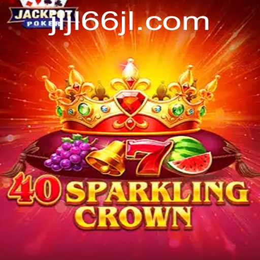 Adventurous Escapades in 40SparklingCrown: A Thrilling New Game Experience