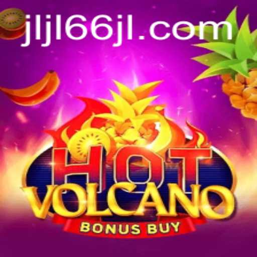 HotVolcanoBonusBuy: A Fiery Gaming Experience Awaits with 66JL Login