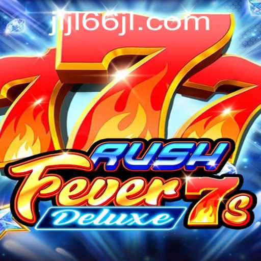 RushFever7sDeluxe: An Exciting Gaming Experience with 66JL Login